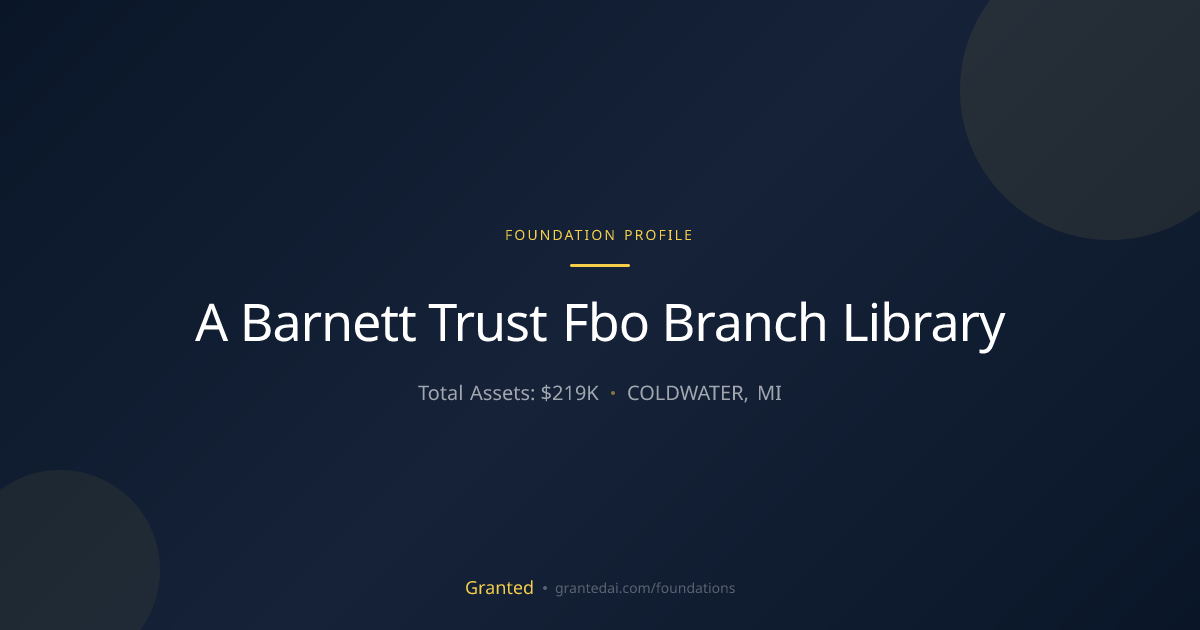 A Barnett Trust Fbo Branch Library | Granted AI