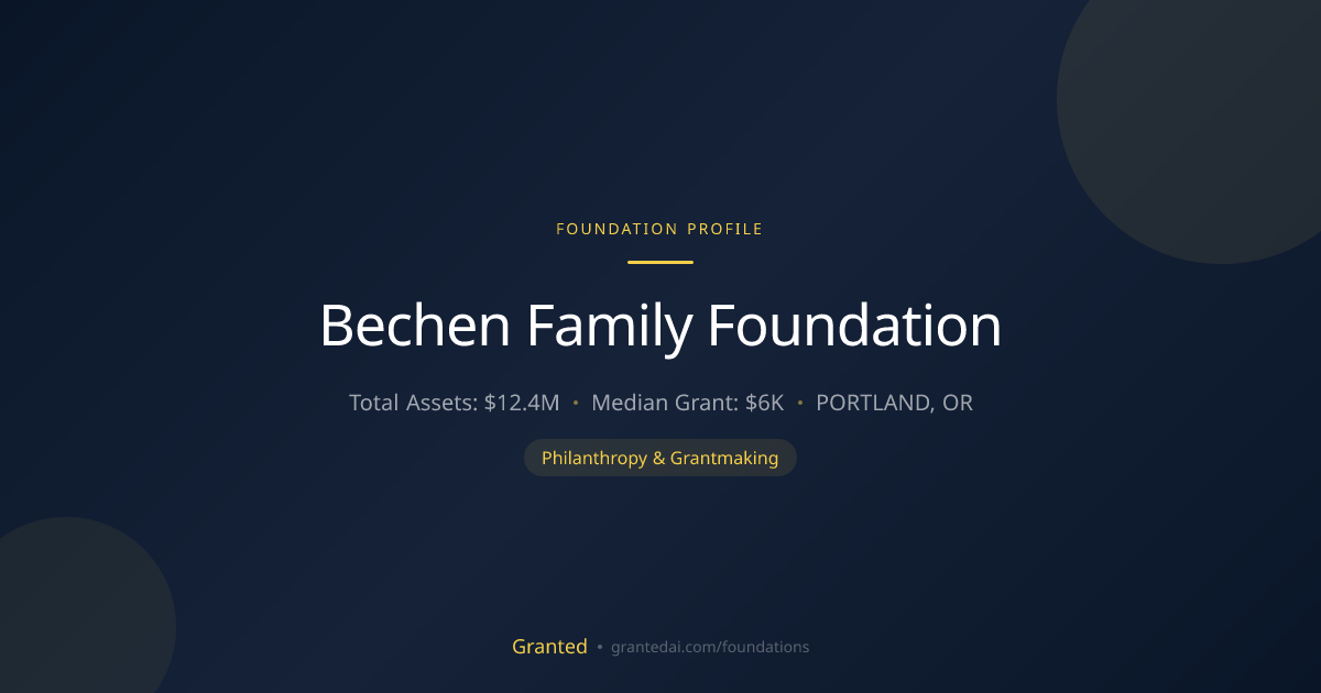Bechen Family Foundation | Granted AI