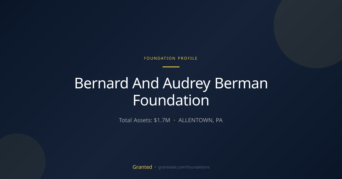 Bernard And Audrey Berman Foundation | Granted AI