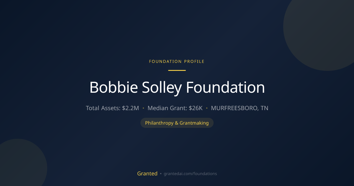 Bobbie Solley Foundation | Granted AI