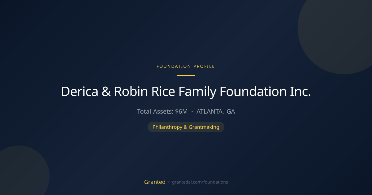 Derica & Robin Rice Family Foundation Inc. | Granted AI