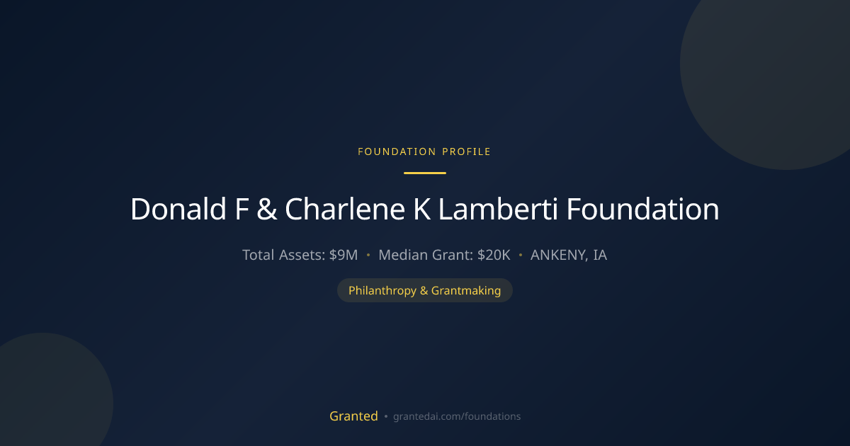 Donald F & Charlene K Lamberti Foundation | Granted AI