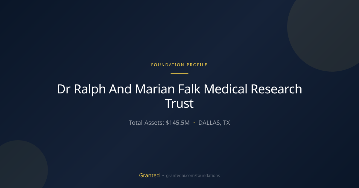 Dr Ralph And Marian Falk Medical Research Trust | Granted AI