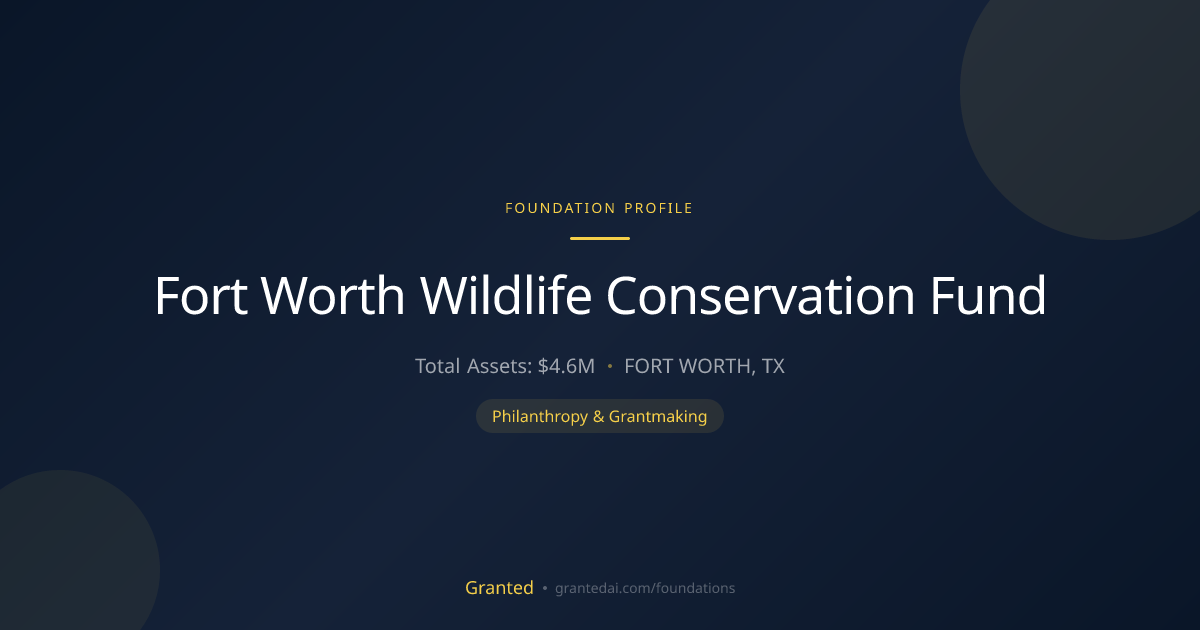 Fort Worth Wildlife Conservation Fund | Granted AI