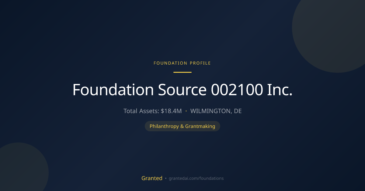 Foundation Source 002100 Inc. | Granted AI