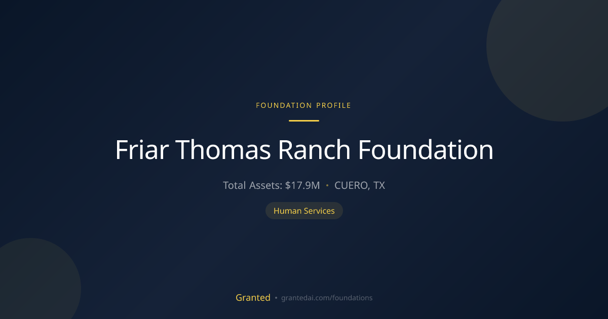 Friar Thomas Ranch Foundation | Granted AI