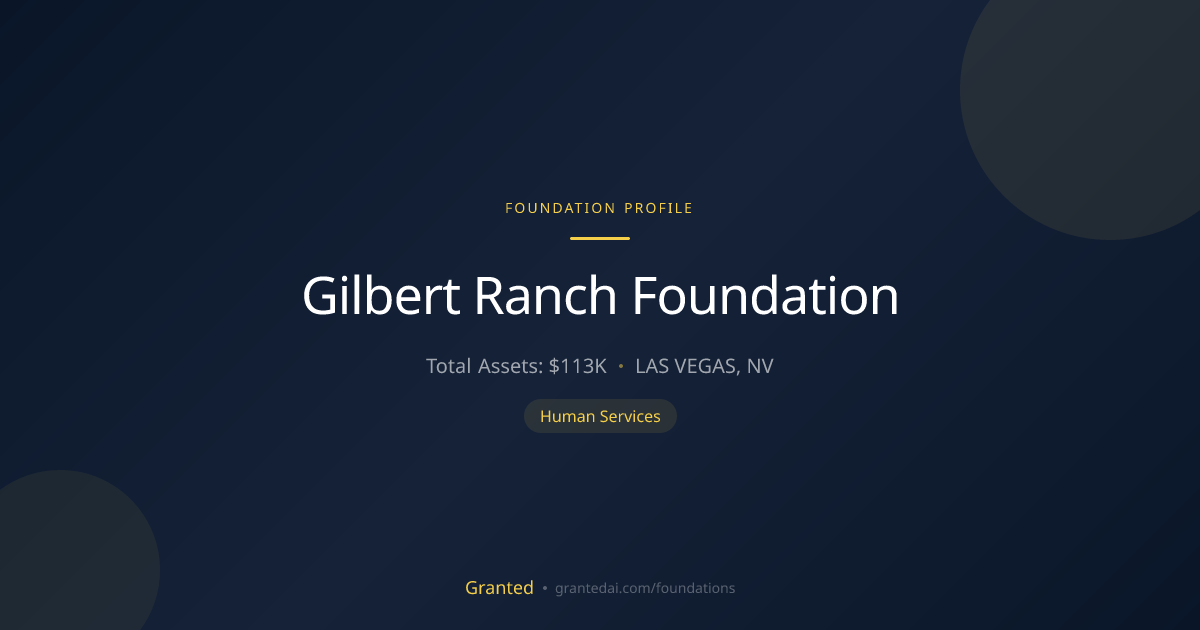 Gilbert Ranch Foundation | Granted AI