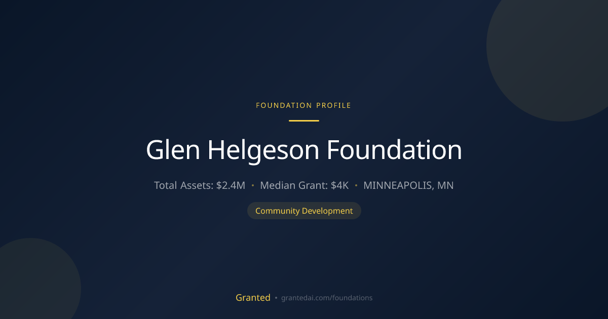 Glen Helgeson Foundation | Granted AI