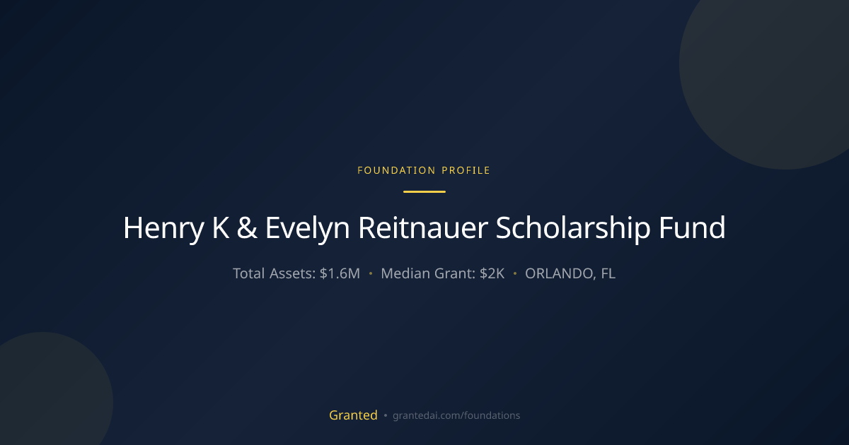 Henry K & Evelyn Reitnauer Scholarship Fund | Granted AI