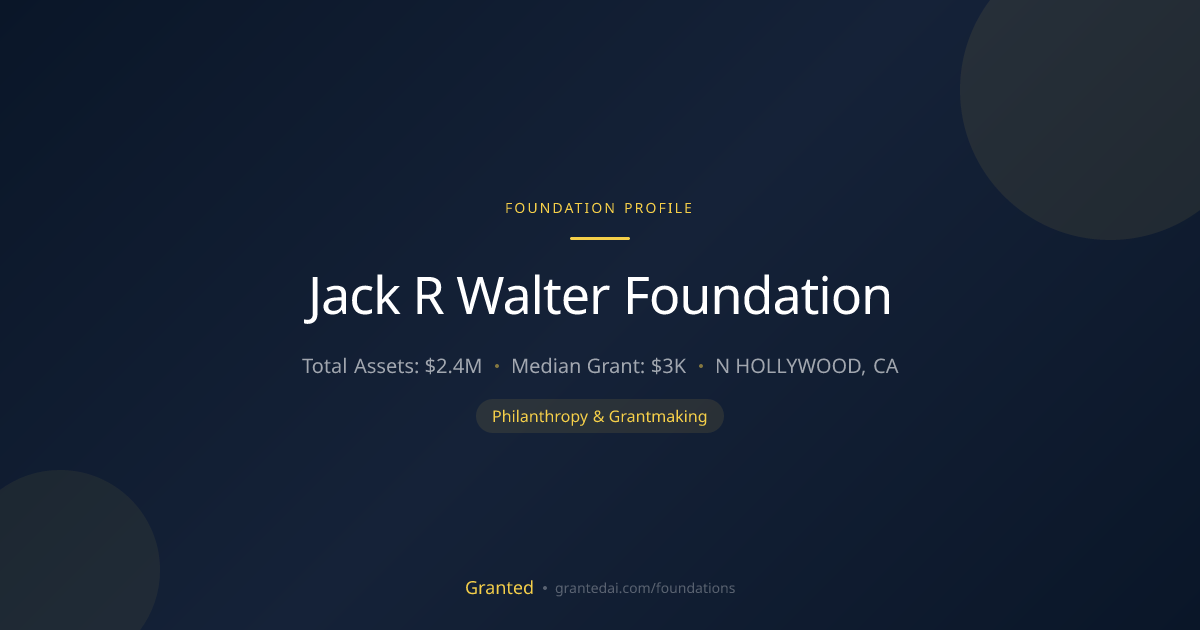 Jack R Walter Foundation | Granted AI
