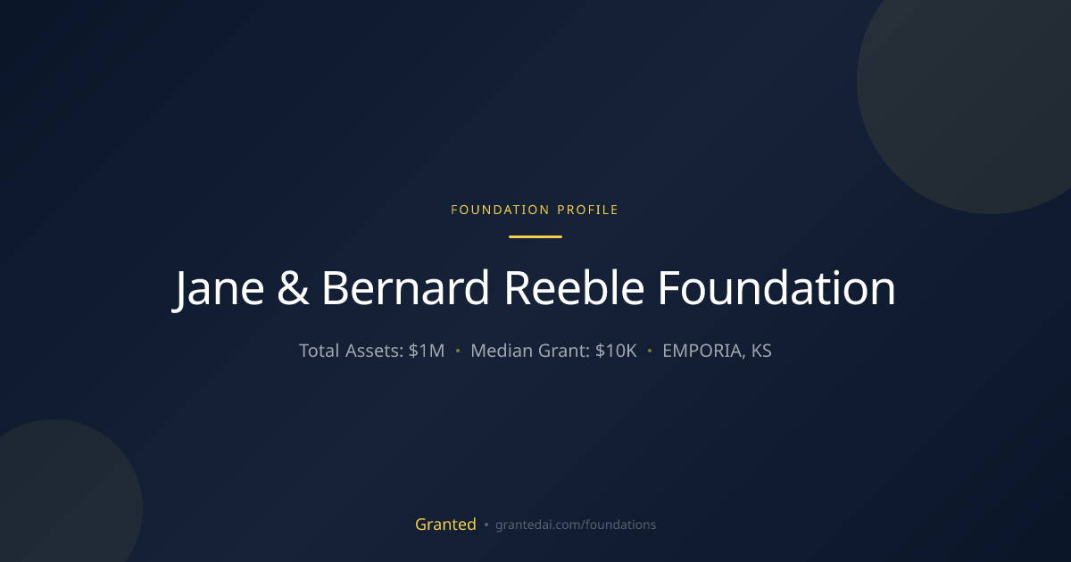 Jane & Bernard Reeble Foundation | Granted AI