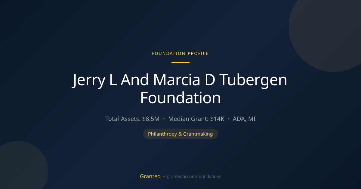 Jerry L And Marcia D Tubergen Foundation | Granted AI