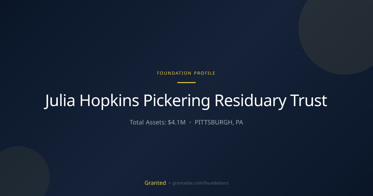 Julia Hopkins Pickering Residuary Trust | Granted AI