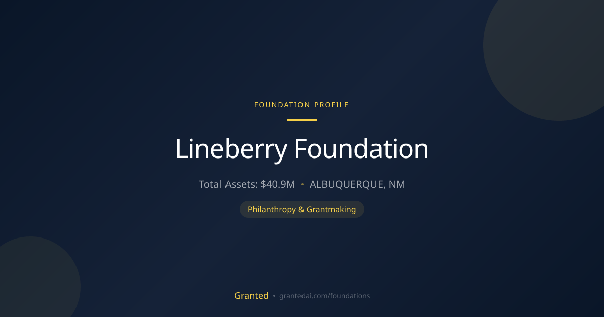 Lineberry Foundation | Granted AI