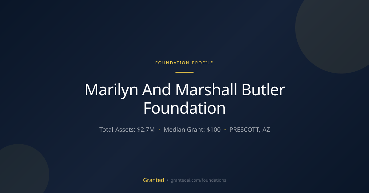 Marilyn And Marshall Butler Foundation | Granted AI