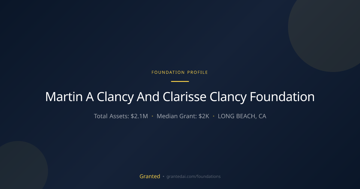 Martin A Clancy And Clarisse Clancy Foundation | Granted AI