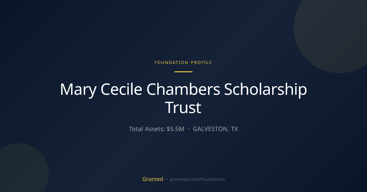 Mary Cecile Chambers Scholarship Trust | Granted AI