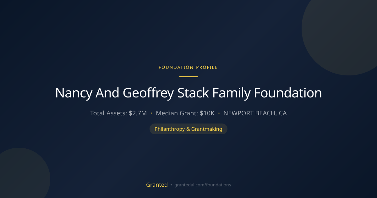 Nancy And Geoffrey Stack Family Foundation | Granted AI