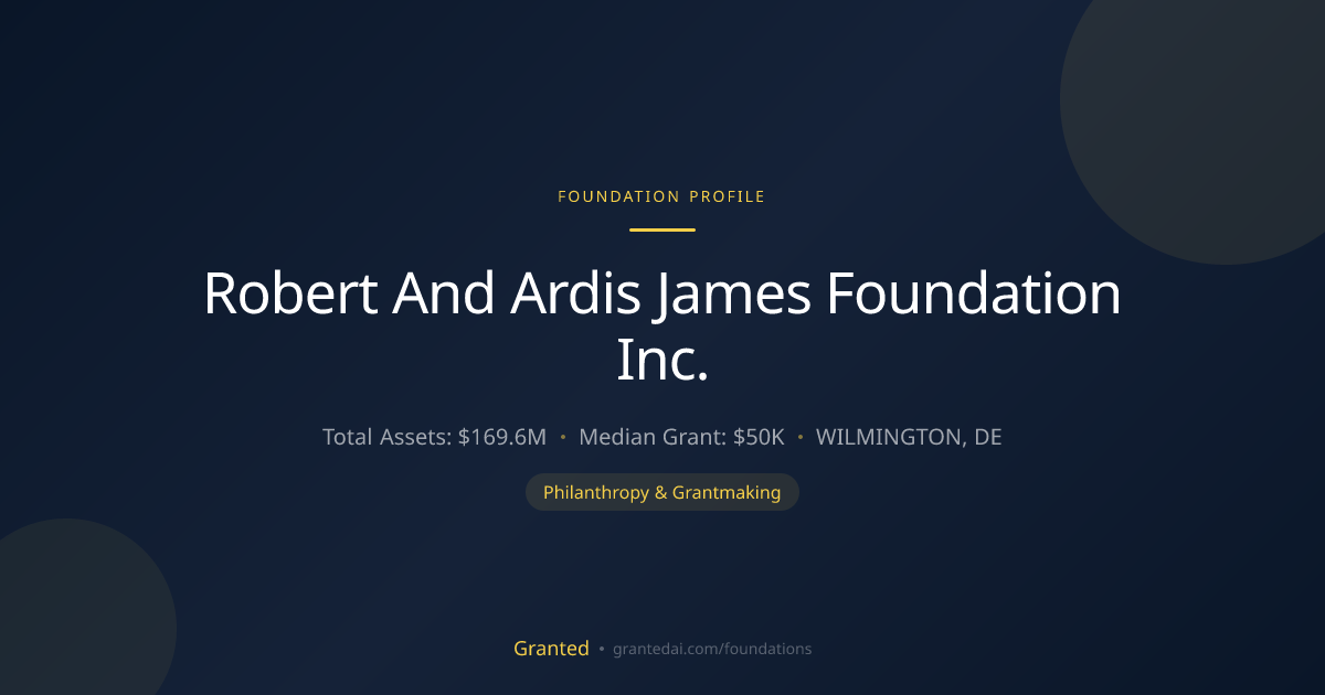 Robert And Ardis James Foundation Inc. | Granted AI