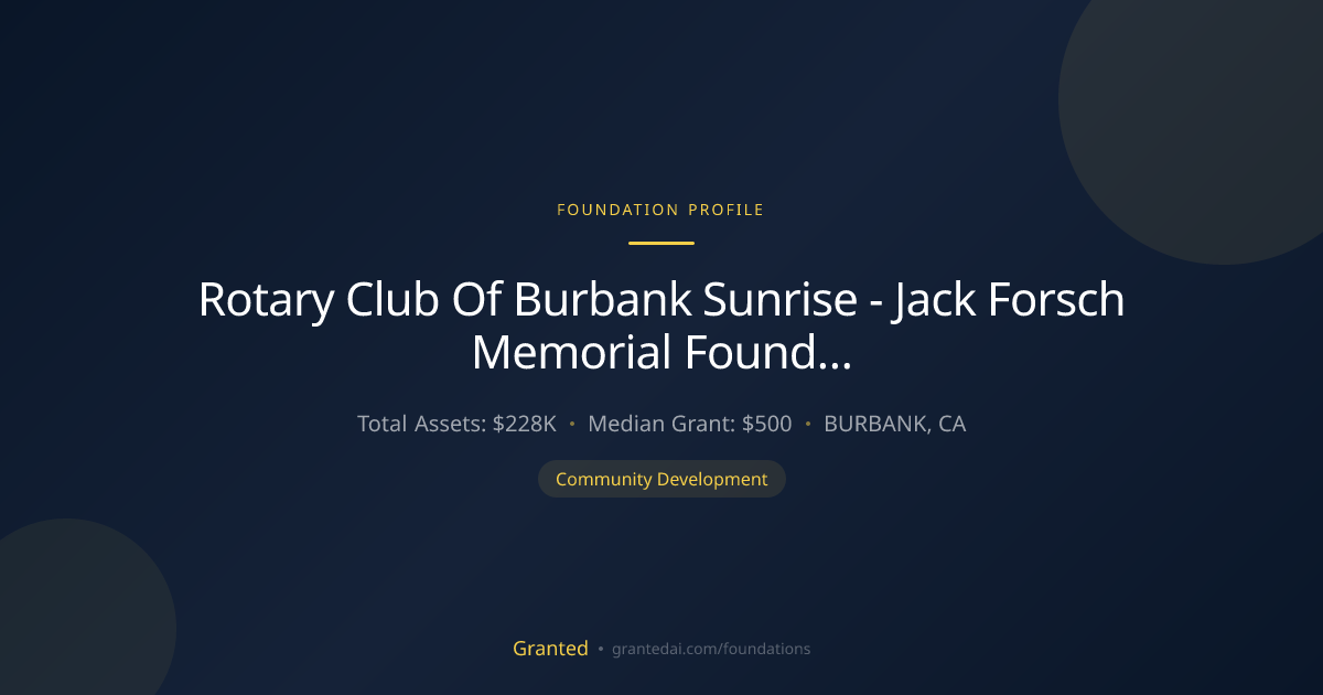 Rotary Club Of Burbank Sunrise - Jack Forsch Mem... | Granted AI