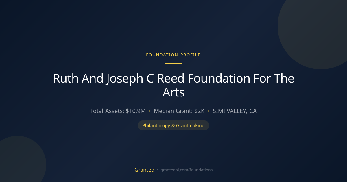 Ruth And Joseph C Reed Foundation For The Arts | Granted AI