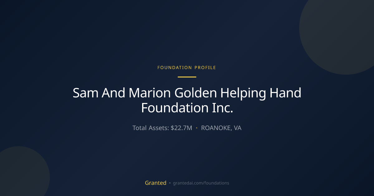 Sam And Marion Golden Helping Hand Foundation In... | Granted AI