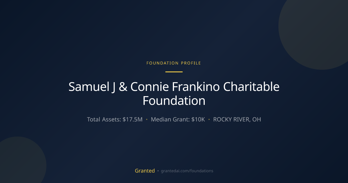 Samuel J & Connie Frankino Charitable Foundation | Granted AI