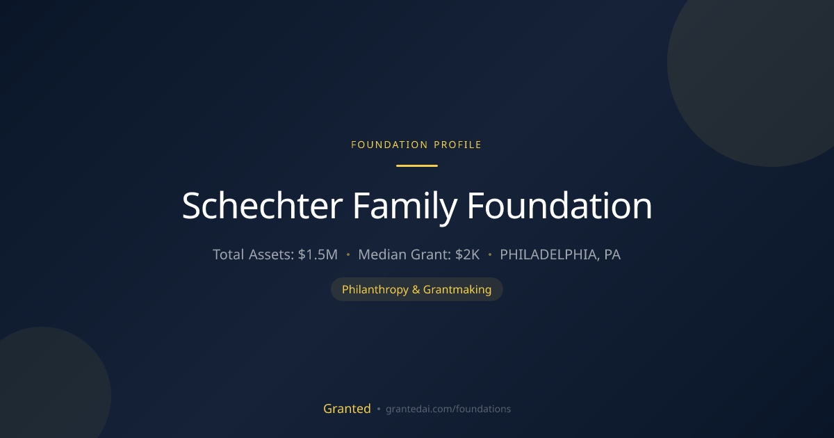 Schechter Family Foundation | Granted AI