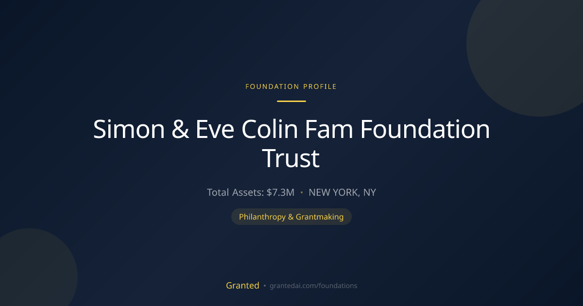 Simon & Eve Colin Fam Foundation Trust | Granted AI