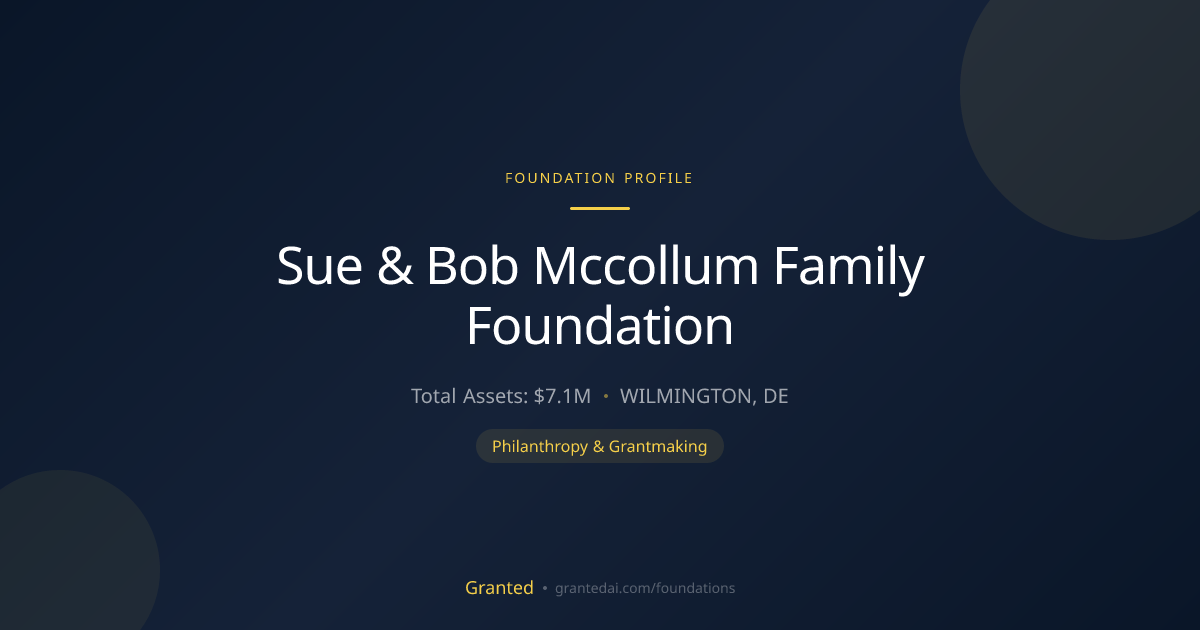 Sue & Bob Mccollum Family Foundation | Granted AI