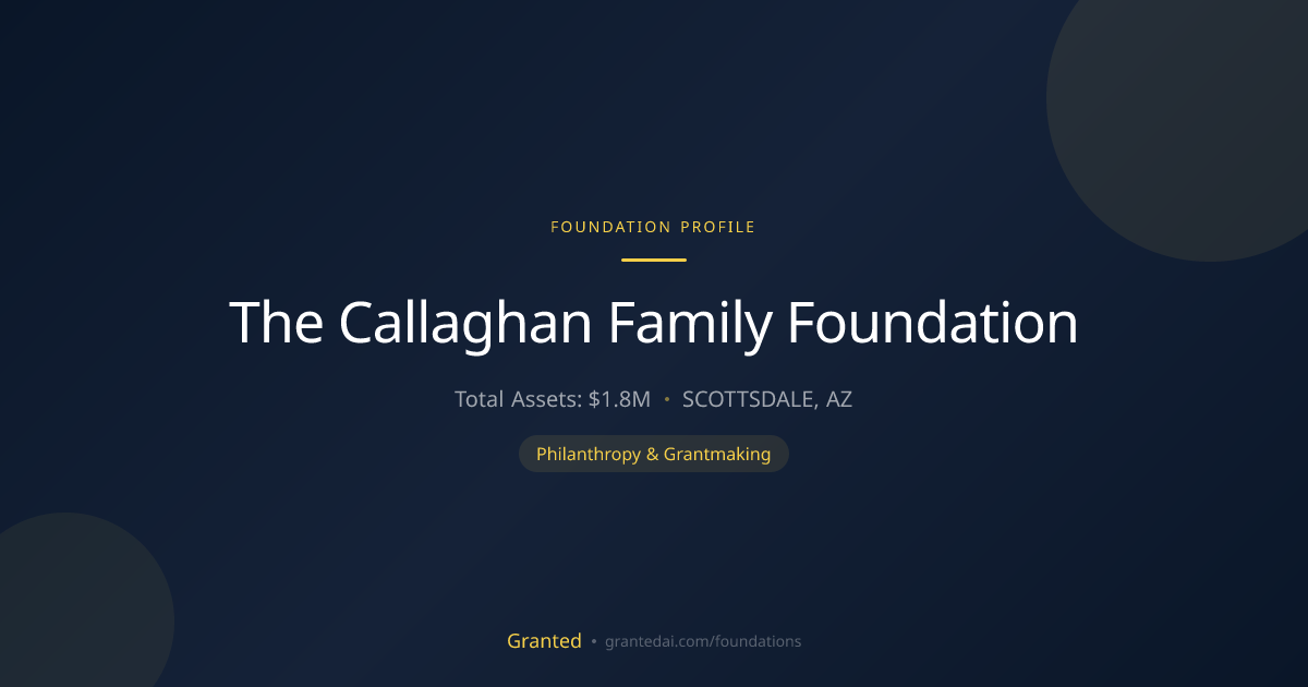 The Callaghan Family Foundation | Granted AI