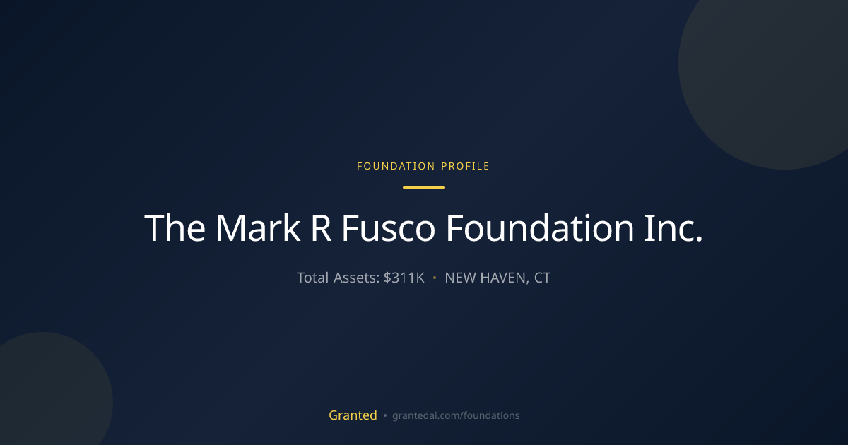 The Mark R Fusco Foundation Inc. | Granted AI