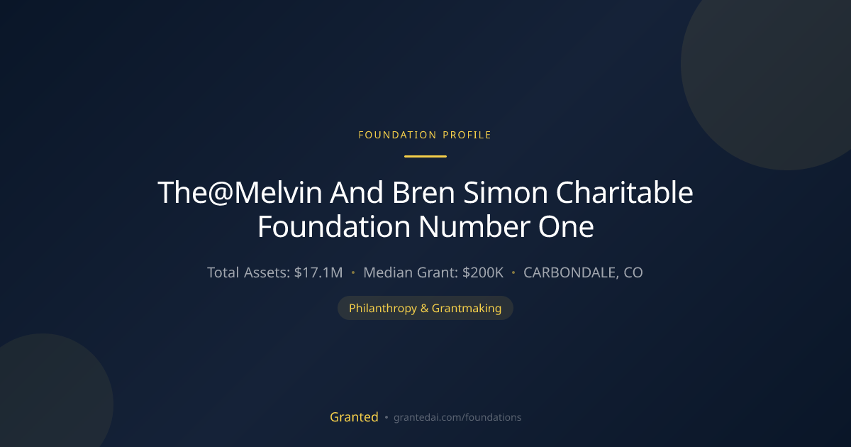 The@Melvin And Bren Simon Charitable Foundation ... | Granted AI
