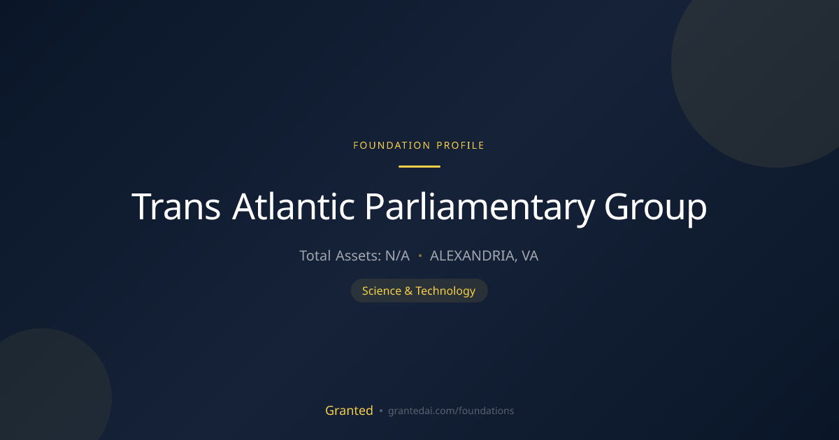 Trans Atlantic Parliamentary Group | Granted AI