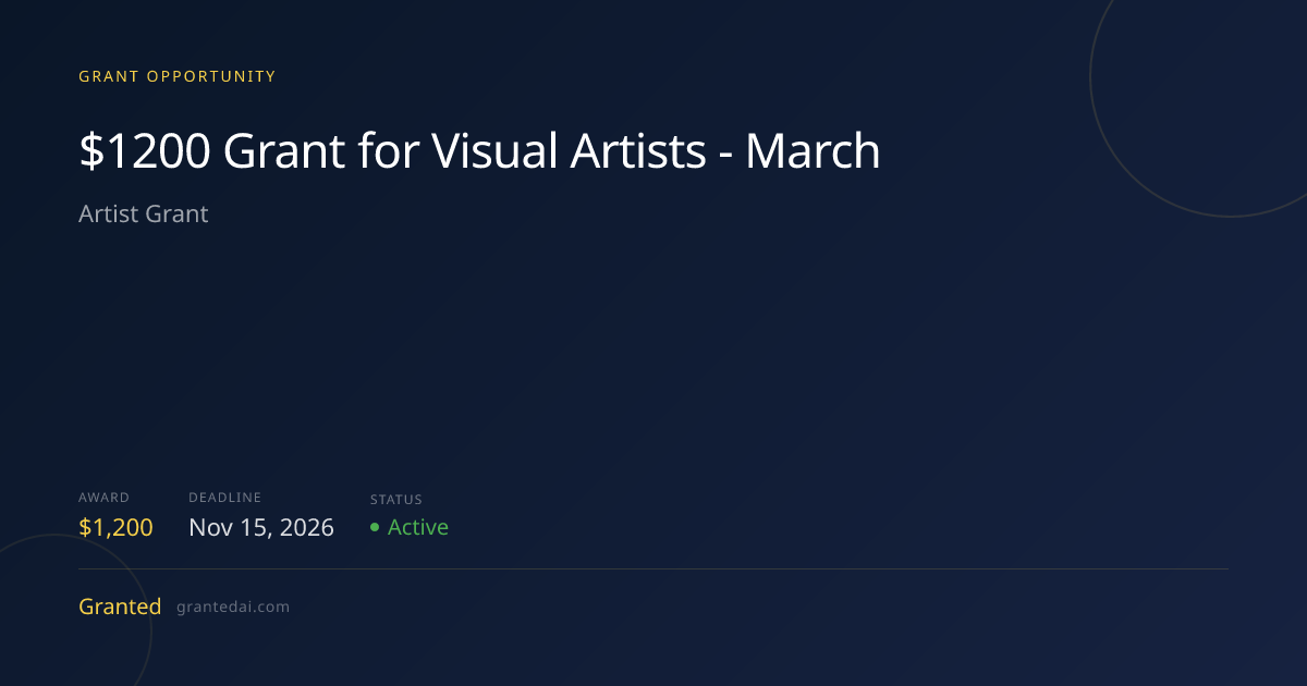 $1200 Grant for Visual Artists - March (2026) | Granted AI