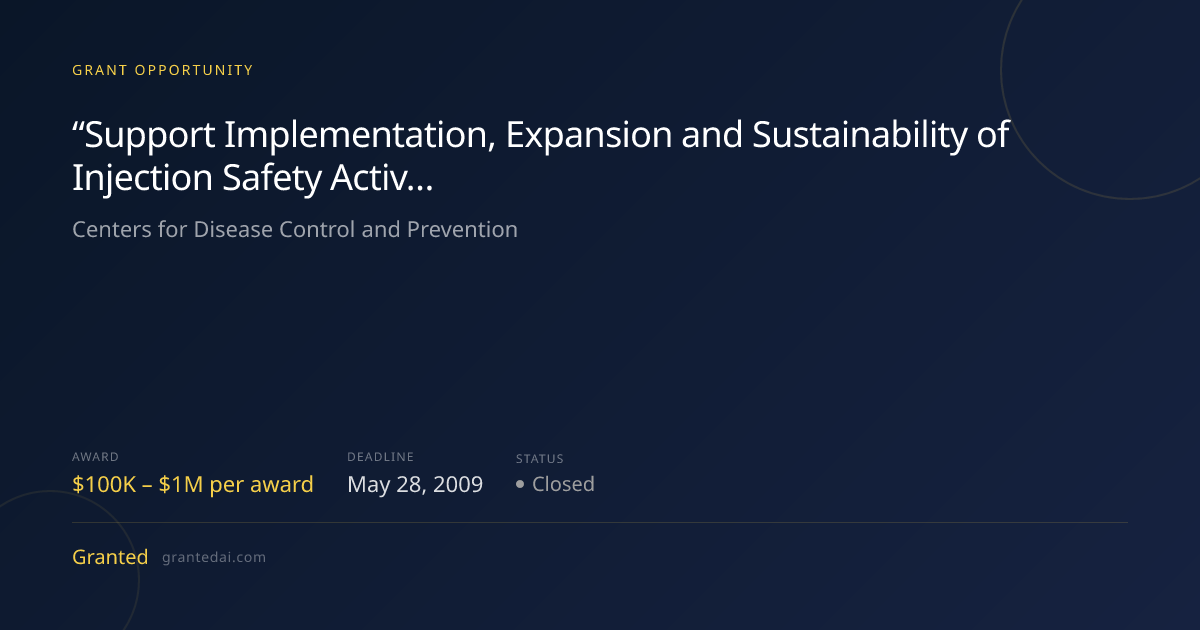“Support Implementation, Expansion and Sustainability of Injection ...