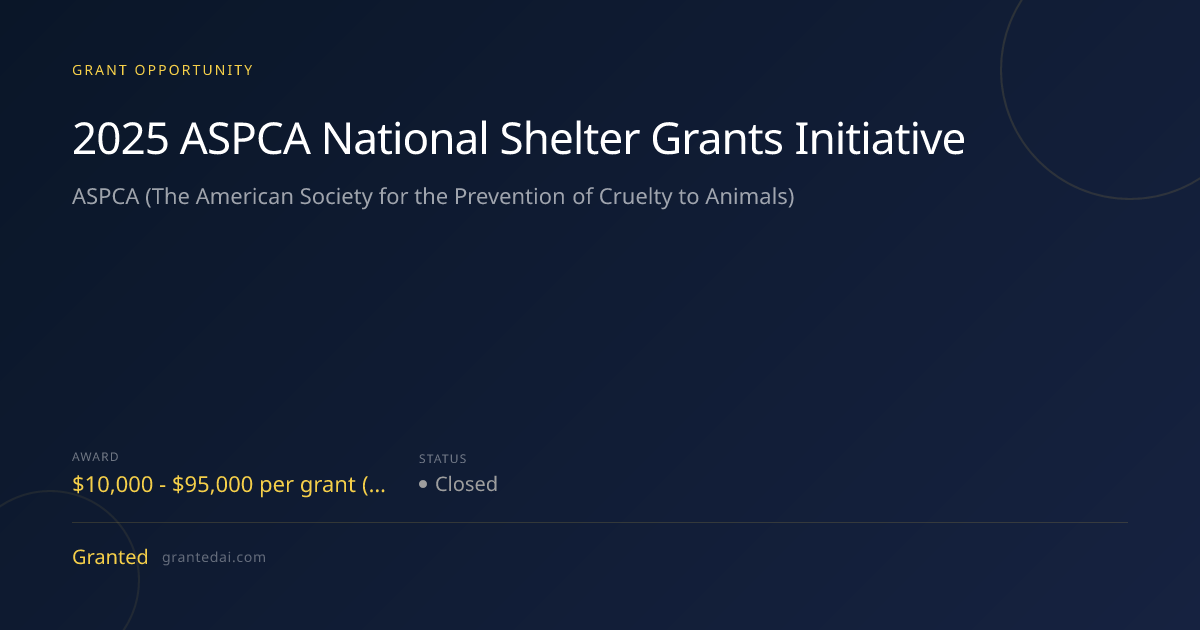 2025 ASPCA National Shelter Grants Initiative (2026) | Granted AI