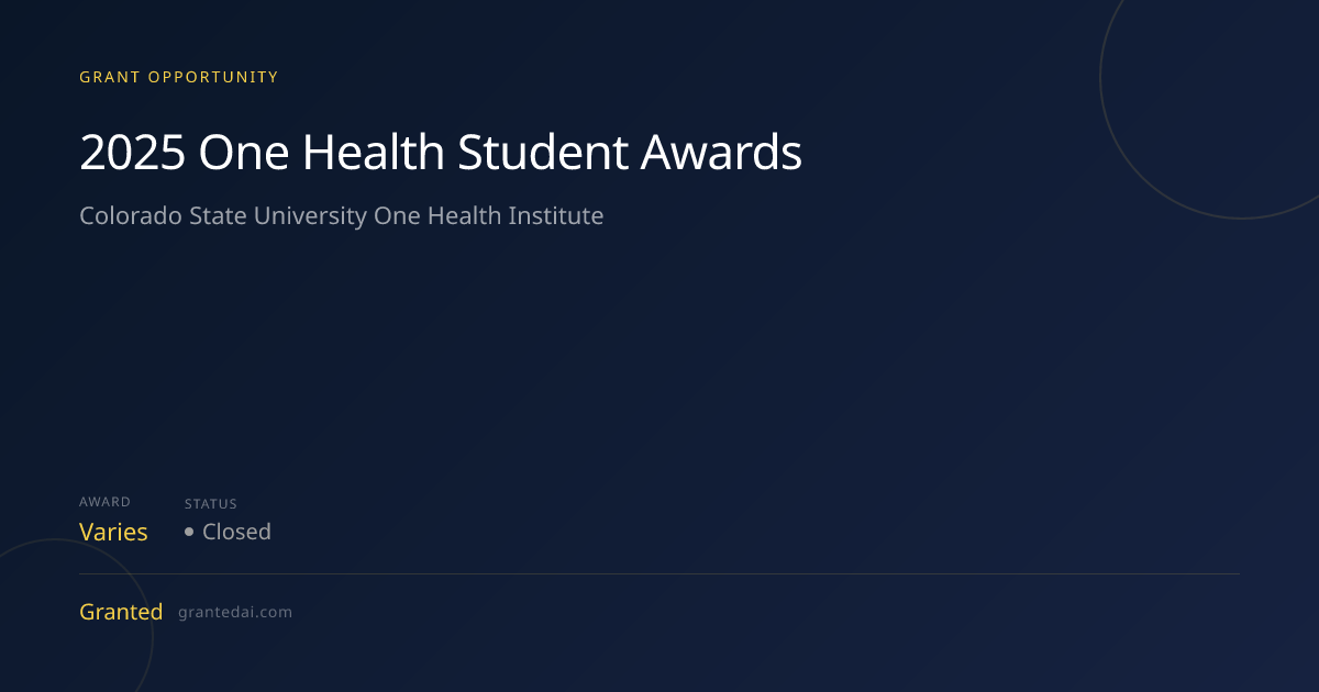 2025 One Health Student Awards (2026) | Granted AI