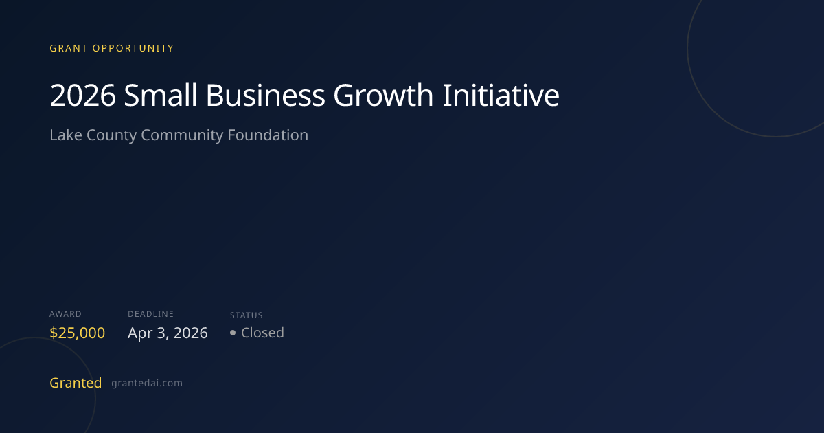 2026 Small Business Growth Initiative (2026) | Granted AI