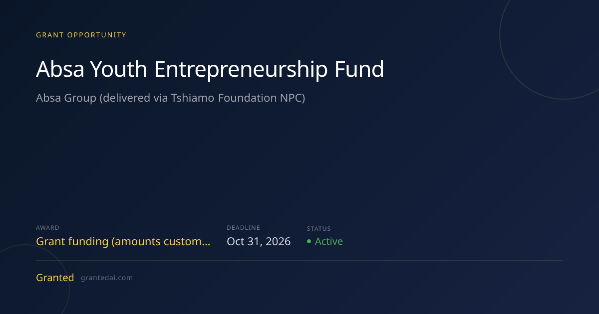 Absa Youth Entrepreneurship Fund (2026) | Granted AI
