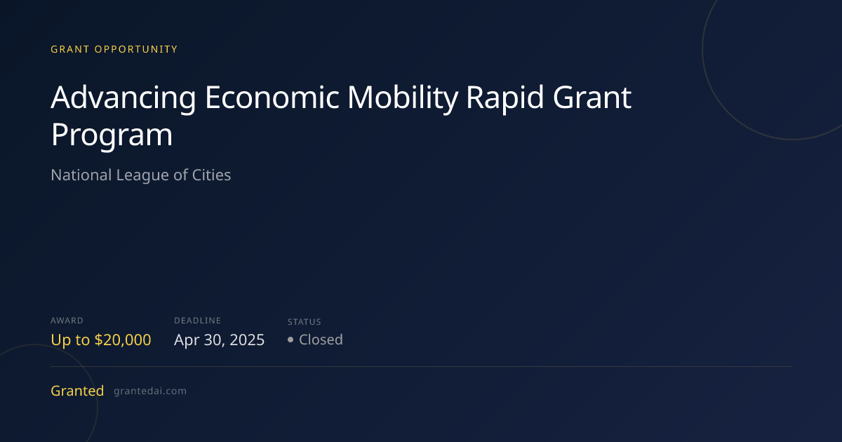 Advancing Economic Mobility Rapid Grant Program (2026) | Granted AI