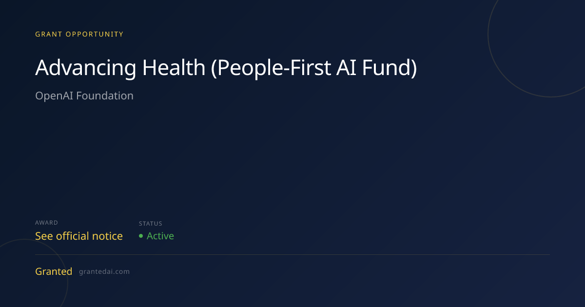 Advancing Health (People-First AI Fund) (2026) | Granted AI
