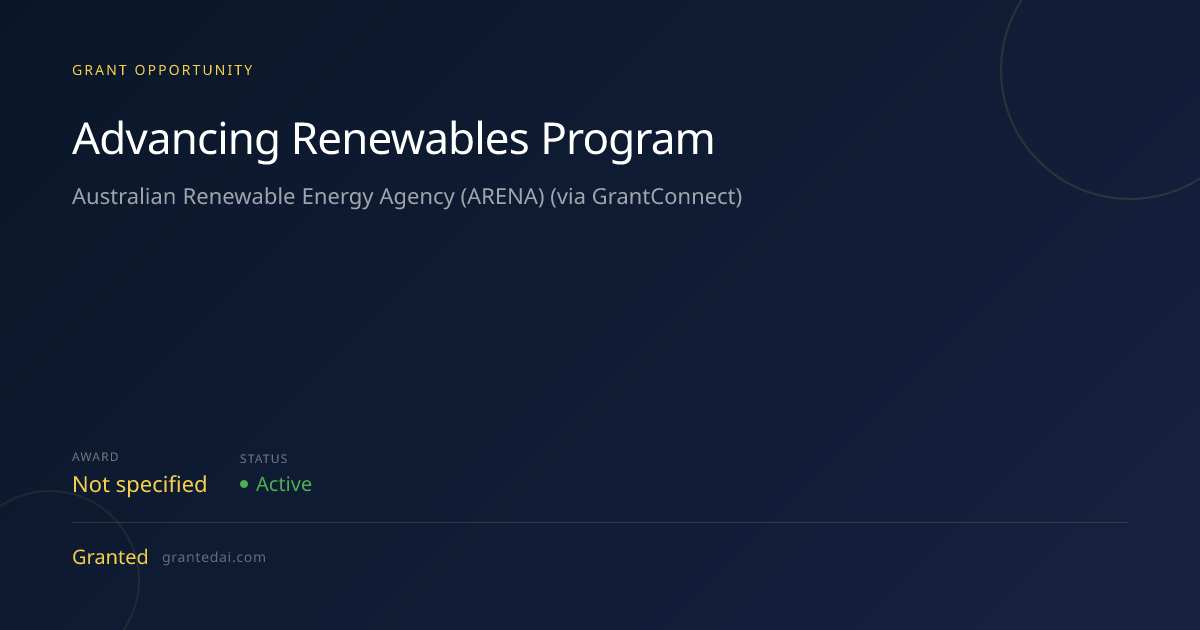 Advancing Renewables Program (2026) | Granted AI