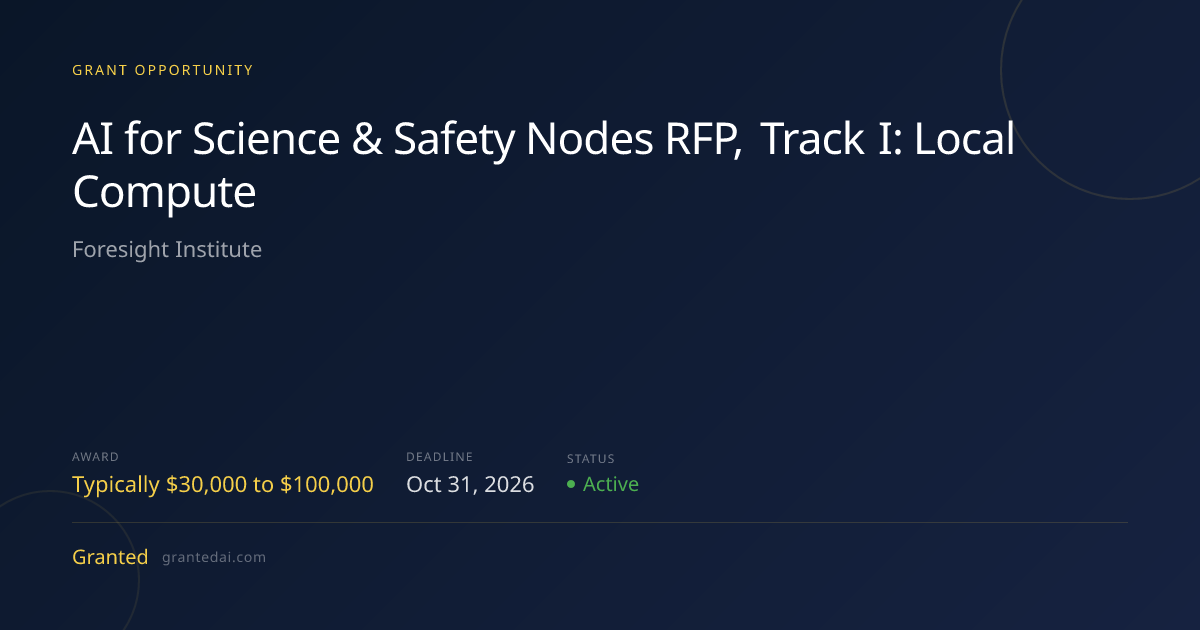 AI for Science & Safety Nodes RFP, Track I: Local Compute (2026 ...