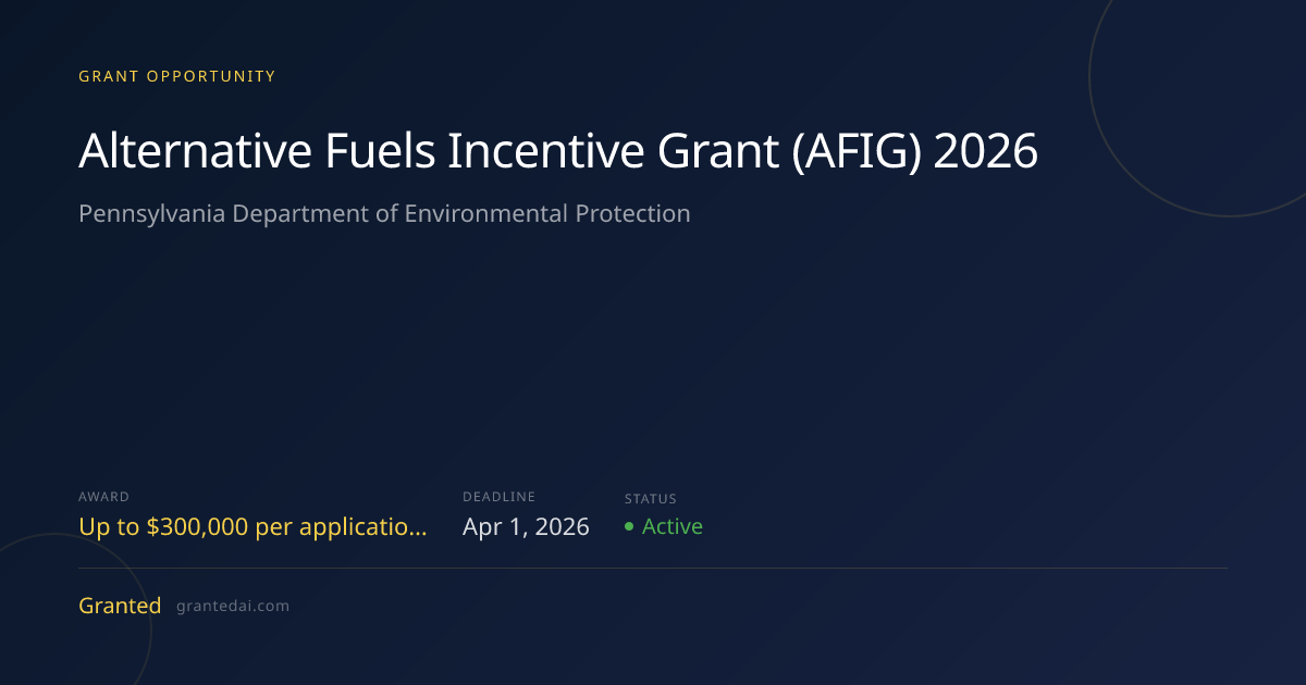 Alternative Fuels Incentive Grant (AFIG) 2026 (2026) | Granted AI
