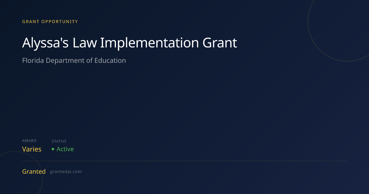 Alyssa's Law Implementation Grant (2026) | Granted AI
