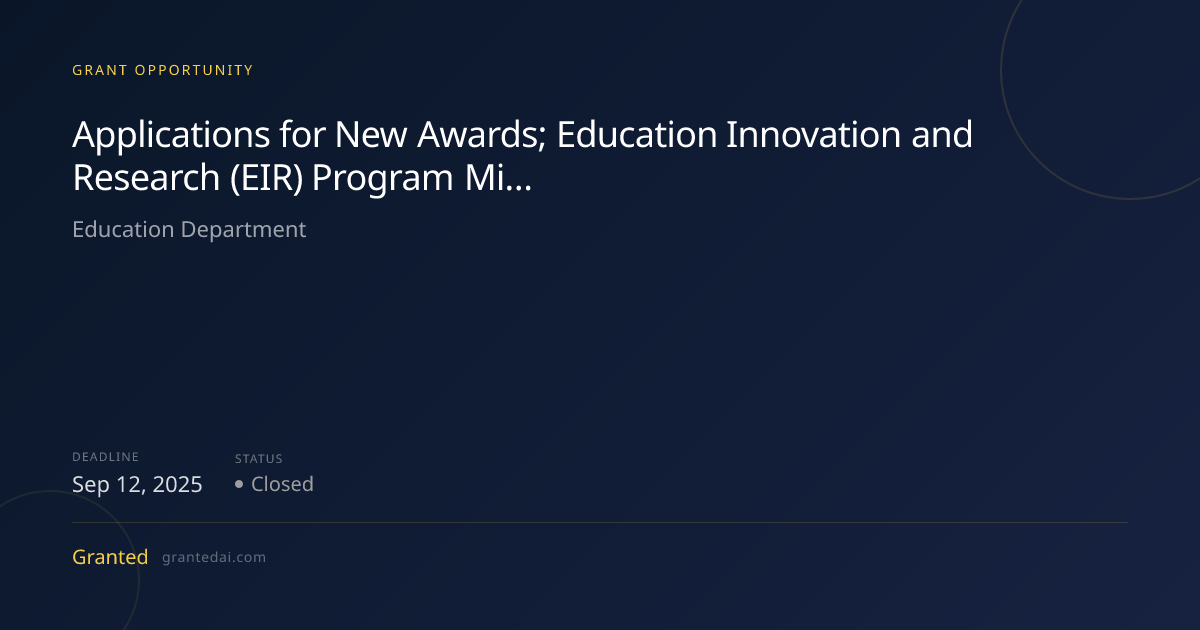Applications for New Awards; Education Innovation and Research (EIR ...