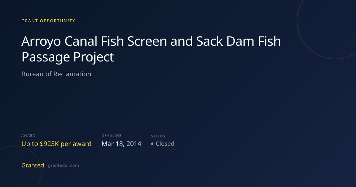 Arroyo Canal Fish Screen and Sack Dam Fish Passage Project (2014 ...