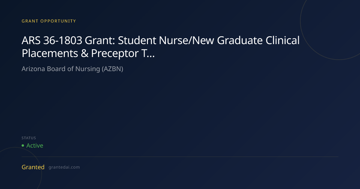 ARS 36-1803 Grant: Student Nurse/New Graduate Clinical Placements ...