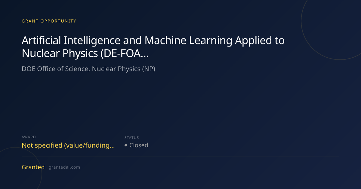 Artificial Intelligence and Machine Learning Applied to Nuclear Physics ...